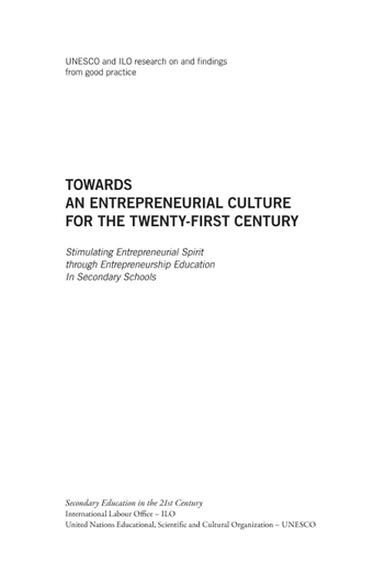 Towards an entrepreneurial culture for the twenty-first century:  stimulating entrepreneurial spirit through entrepreneurship education in  secondary schools