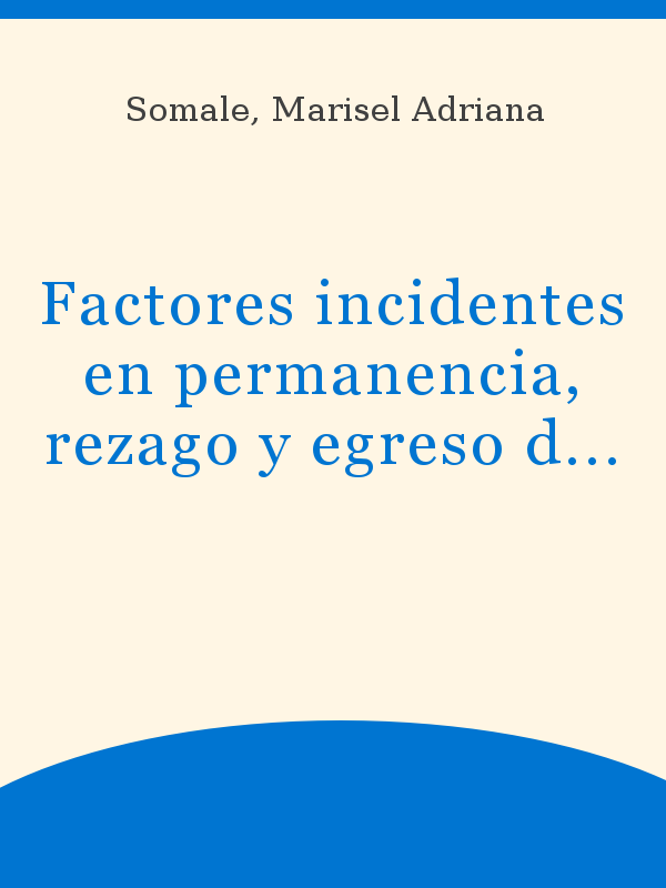 Factores incidentes en permanencia, rezago y egreso del profesorado en  lengua inglesa de una universidad en Argentina