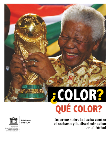 Color?¿Qué color? Informe sobre la lucha contra el racismo y la  discriminación en el fútbol