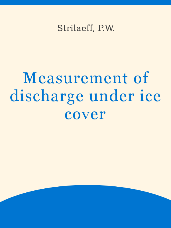 Measurement of discharge under ice cover
