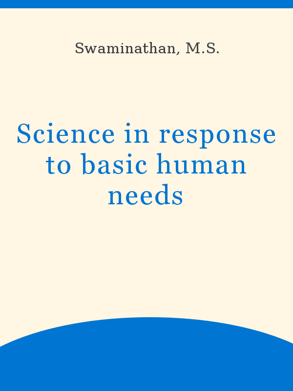 Science in response to basic human needs