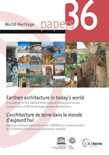 Earthen architecture in today's world: proceedings of the UNESCO  International Colloquium on the Conservation of World Heritage Earthen  Architecture