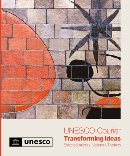 Unesco Courier Transforming Ideas Selected Articles Volume I Thinkers