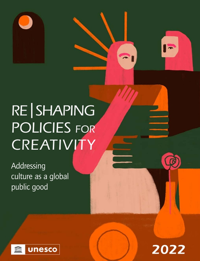 Re Shaping Policies For Creativity Addressing Culture As A Global Public Good