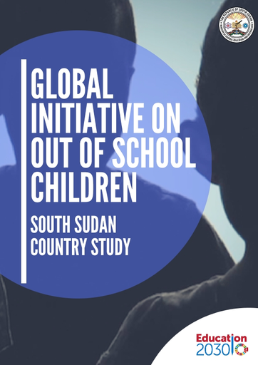 Global Initiative on Out-of-School Children: South Sudan country study