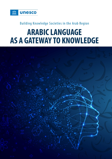 Building knowledge societies in the Arab Region: Arabic language as a  gateway to knowledge
