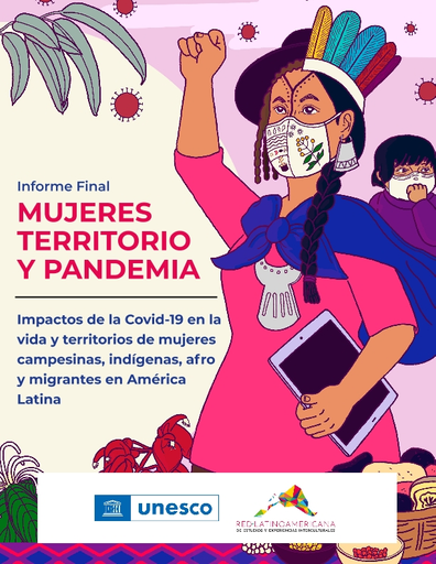 Mujeres, territorio y pandemia: impactos de la Covid-19 en la vida y  territorios de mujeres campesinas, indígenas, afro y migrantes en América  Latina; informe final