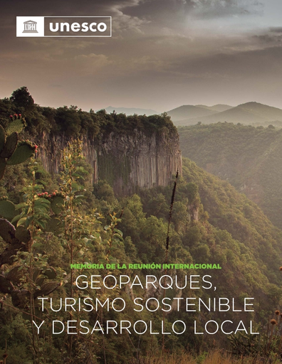 Memoria de la reunión internacional: Geoparques, Turismo Sostenible y  Desarrollo Local