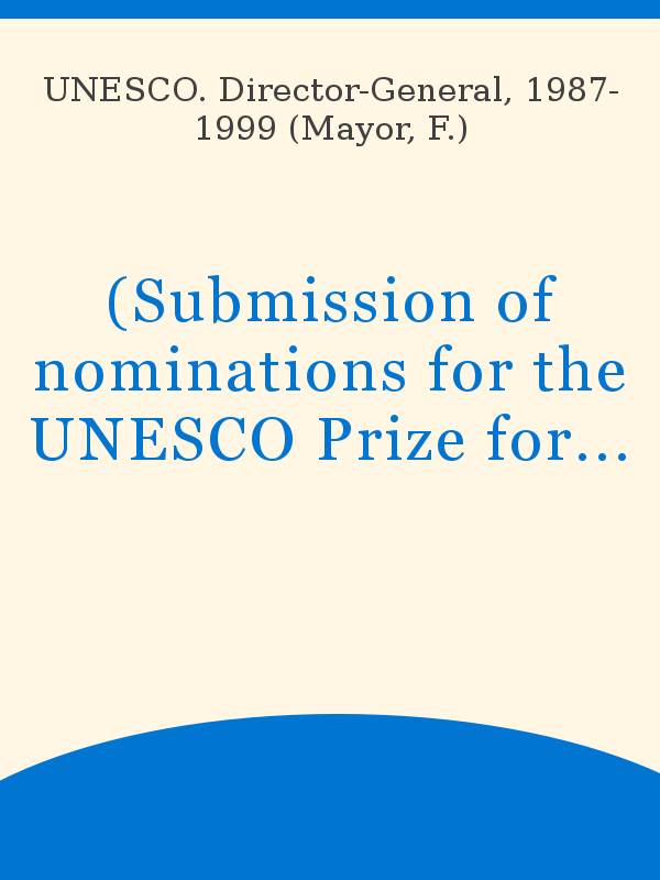 (Submission of nominations for the UNESCO Prize for Peace Education)