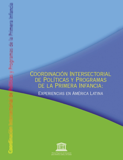 Coordinación intersectorial de políticas y programas de la primera  infancia: experiencias en América Latina