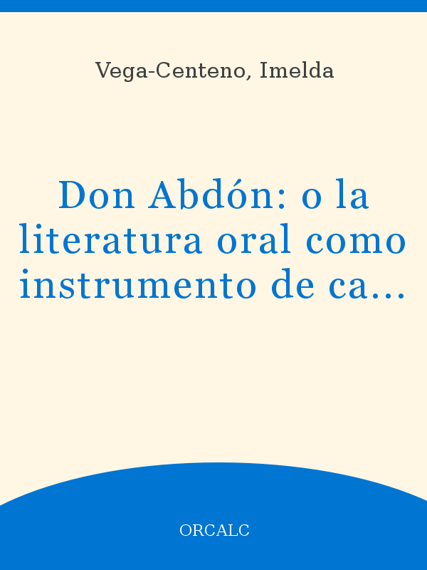 Romper eterno Pólvora Don Abdón: o la literatura oral como instrumento de capacitación de  promotores rurales