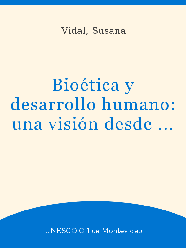 Bioética y desarrollo humano: una visión desde América Latina