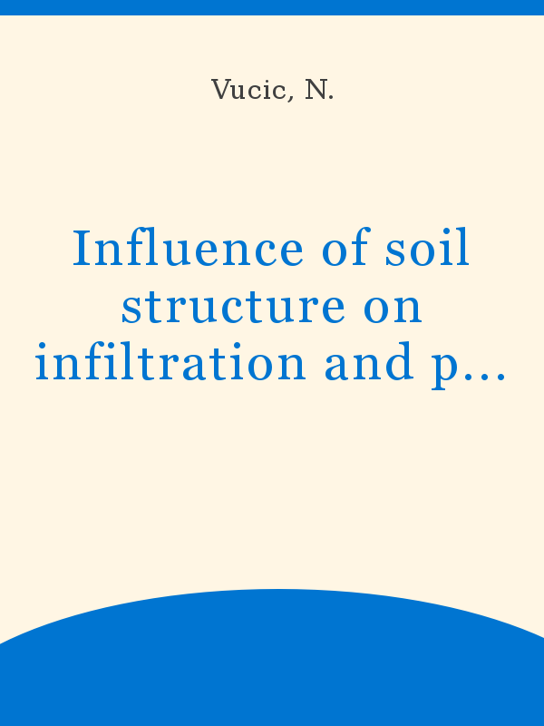 Influence of soil structure on infiltration and pF values of chernozem and  chernozemlike dark meadow soils