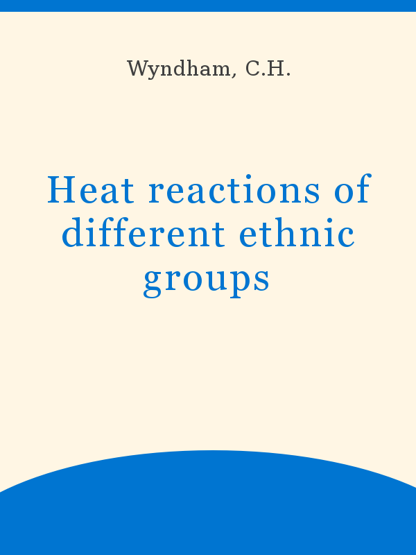 Heat Reactions Of Different Ethnic Groups