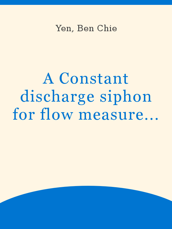 A Constant discharge siphon for flow measurement
