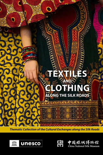 https://unesdoc.unesco.org/in/rest/Thumb/image?id=p%3A%3Ausmarcdef_0000382993&isbn=9789231005398&author=Zhao+Feng&title=Textiles+and+clothing+along+the+Silk+Roads&year=2022&TypeOfDocument=UnescoPhysicalDocument&mat=BKS&ct=true&size=512&isPhysical=1