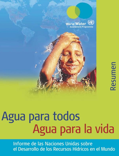Agua para todos, agua para la vida: informe de las Naciones Unidas sobre el  desarrollo de los recursos hídricos en el mundo