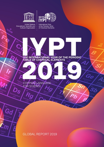 Iypt 19 The International Year Of The Periodic Table Of Chemical Elements Common Language For Science Global Report 19