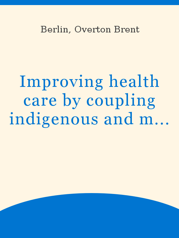 Shanty Dynamics Nude Video - Improving health care by coupling indigenous and modern medical knowledge:  the scientific bases of Highland Maya herbal medicine in Chiapas, Mexico