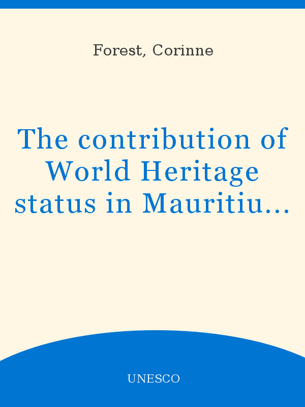 Forest Terriorist Free Porn Xxx Com - The contribution of World Heritage status in Mauritius: the case of the  Aapravasi Ghat World Heritage site