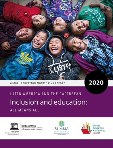 Global education monitoring report, 2020, Latin America and the Caribbean:  inclusion and education: all means all