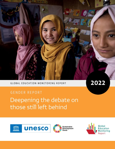 Global education monitoring report 2022: gender report, deepening the  debate on those still left behind