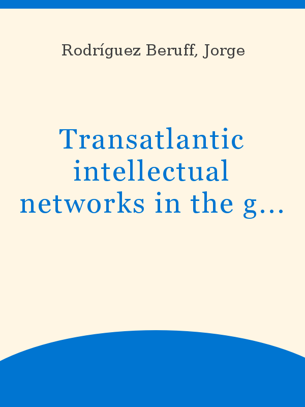 Transatlantic intellectual networks in the general studies university  reform movement: the role of Puerto Rico