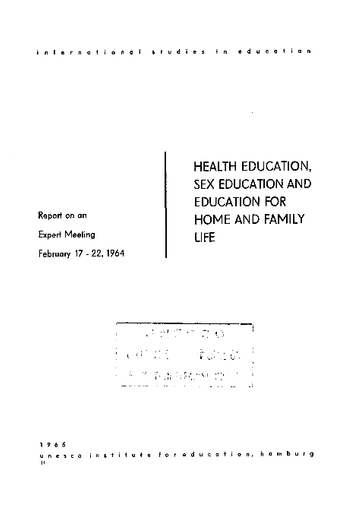 Health education, sex education and education for home and family life;  report on an Expert Meeting, February 17-22, 1964