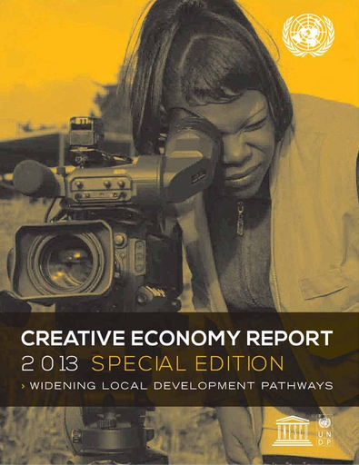 Creative economy report, 2013, special edition: widening local development  pathways