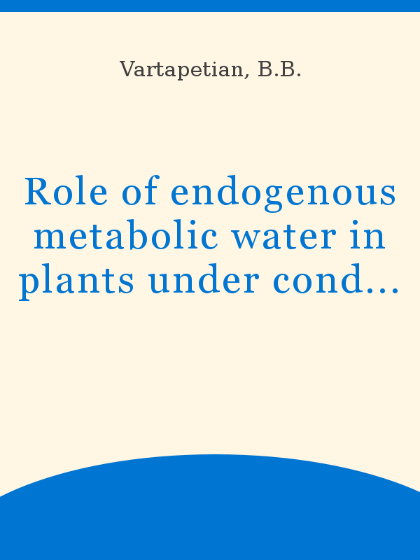 Registration forgiven grill Role of endogenous metabolic water in plants under conditions of water  deficit