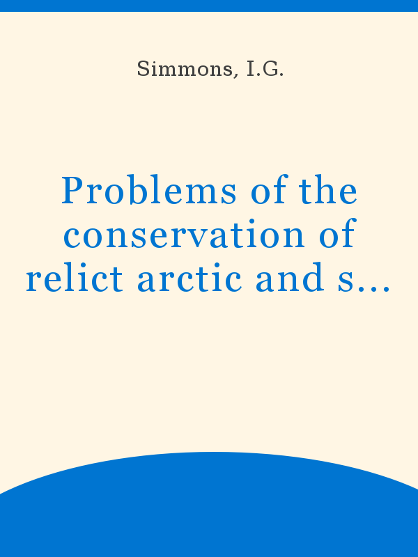 Problems of the conservation of relict arctic and subarctic species in  Britain