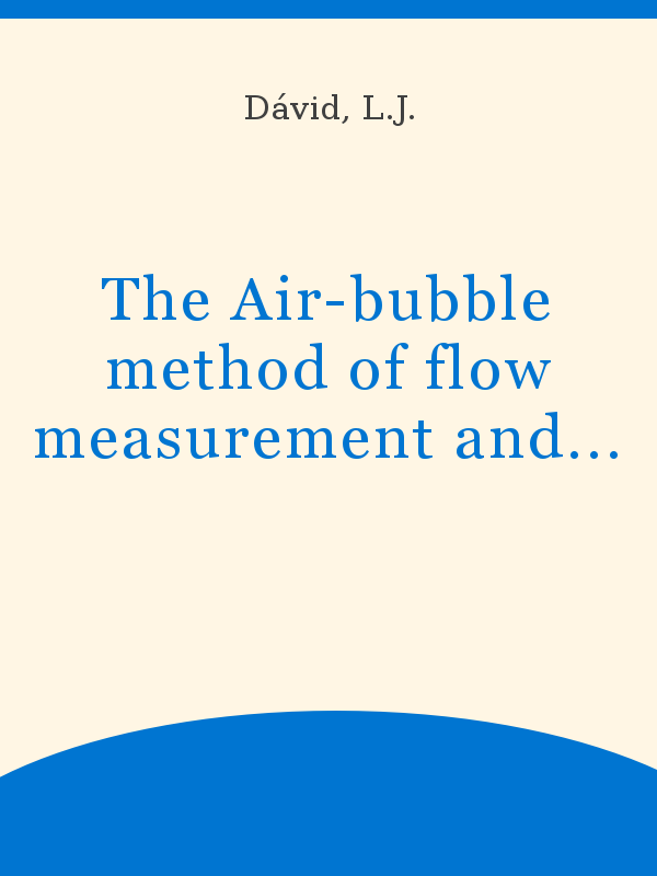 Fruitful bite Suppose The Air-bubble method of flow measurement and its application