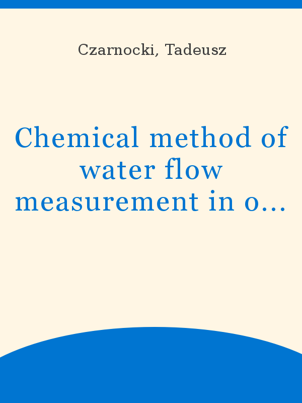 Chemical method of water flow measurement in open channels
