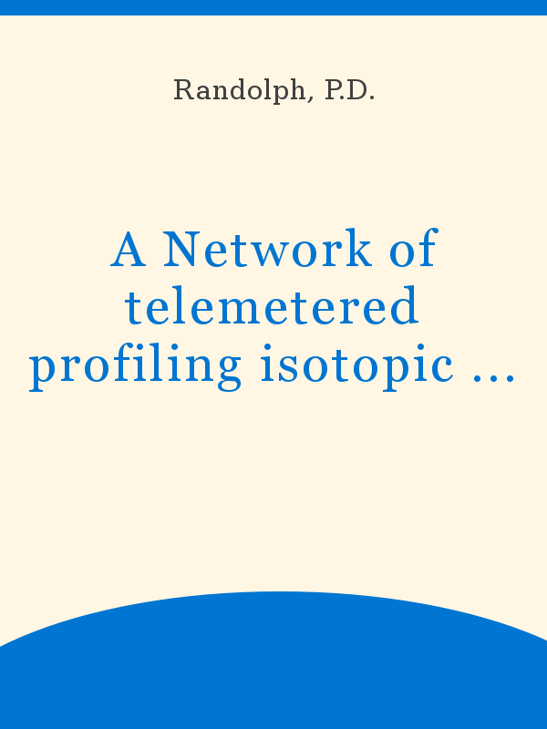 A Network Of Telemetered Profiling Isotopic Snow Gauges