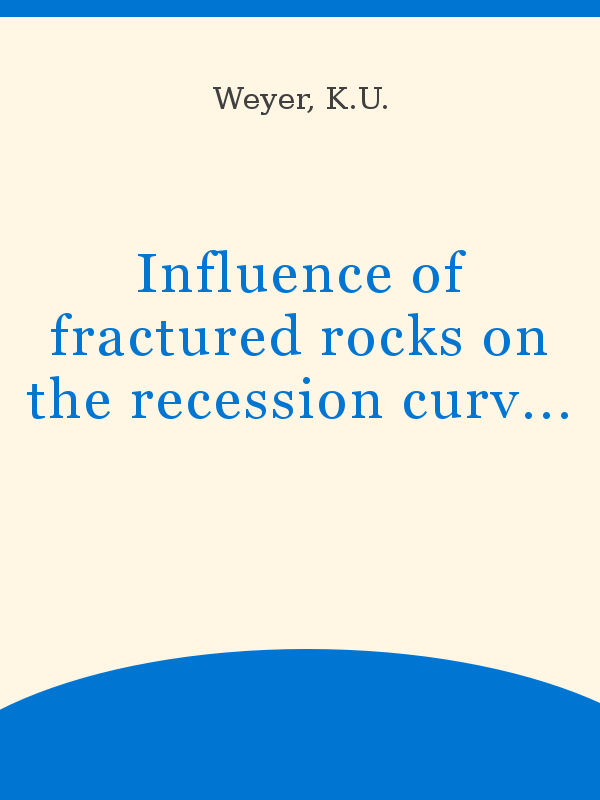 Influence Of Fractured Rocks On The Recession Curve In