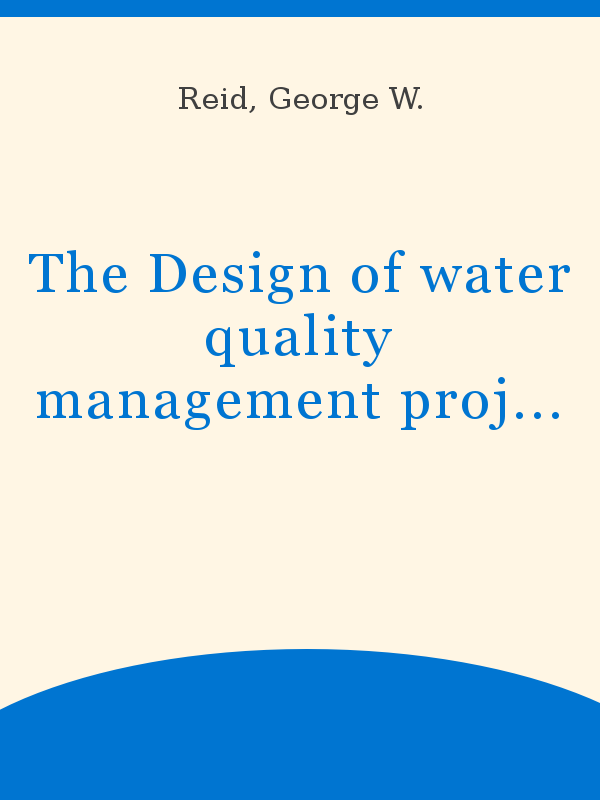 The Design of water quality management projects with inadequate data