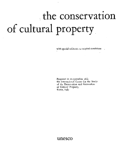https://unesdoc.unesco.org/in/rest/Thumb/image?id=p%3A%3Ausmarcdef_0000046240&author=International+Centre+for+the+Study+of+the+Preservation+and+Restoration+of+Cultural+Property&title=The+Conservation+of+cultural+property+with+special+reference+to+tropical+conditions&year=1968&TypeOfDocument=UnescoPhysicalDocument&mat=BKS&ct=true&size=512&isPhysical=1