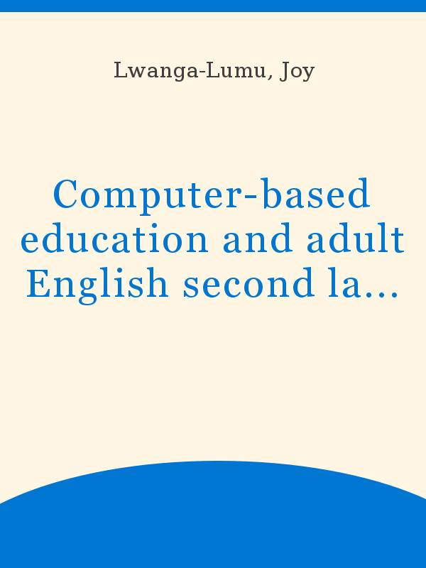 Computer-based education and adult English second language learning