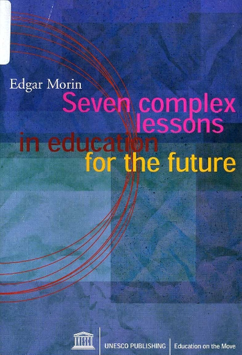 Seven Complex Lessons In Education For The Future Unesco Digital Library
