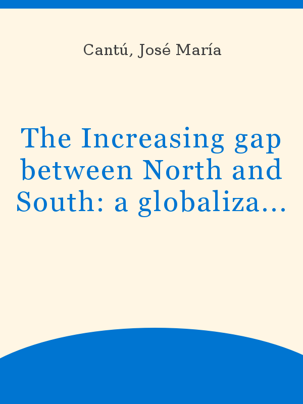 The Increasing gap between North and South: a globalization paradox