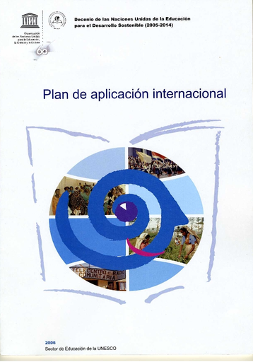 de las Naciones Unidas de la Educación para el Desarrollo Sostenible (2005-2014): plan de aplicación internacional
