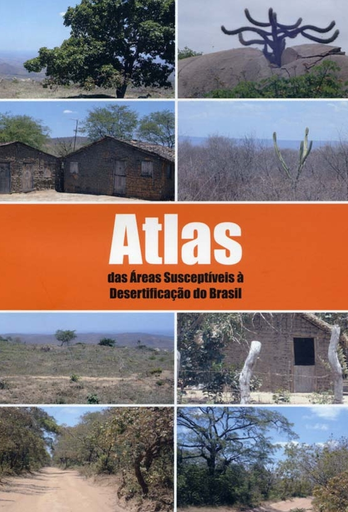 Atlas das áreas susceptíveis à desertificação do Brasil