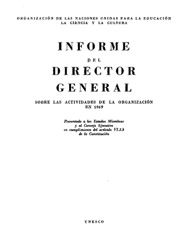 Informe del Director General sobre las actividades de la Organización en  1969, presentado a los Estados Miembros y al Consejo Ejecutivo en  cumplimiento del artículo VI.3.b de la Constitución