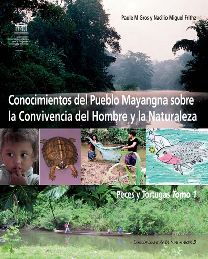 Conocimientos del pueblo Mayangna sobre la convivencia del hombre y la  naturaleza: peces y tortugas