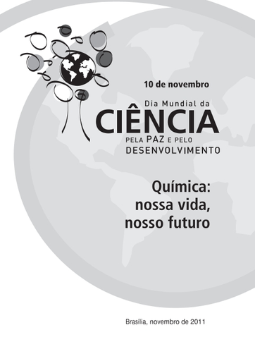 Dia mundial da ciência pela paz e pelo desenvolvimento, 10 de novembro:  química, nossa vida, nosso futuro; trabalhos e desenhos premiados 2011