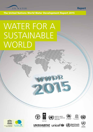 The United Nations world water development report 2015: water for ...