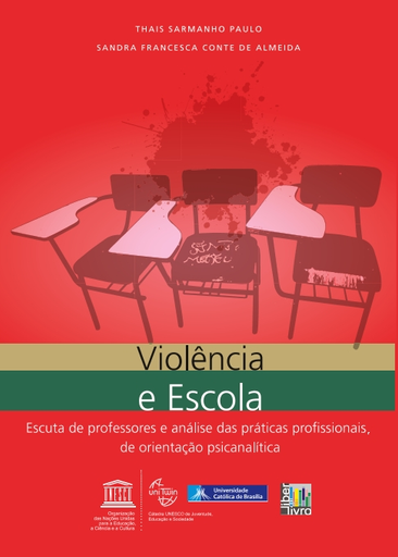 Violência e escola: escuta de professores e análise das práticas  profissionais de orientação psicanalítica