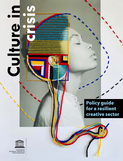 Culture in crisis: policy guide for a resilient creative sector