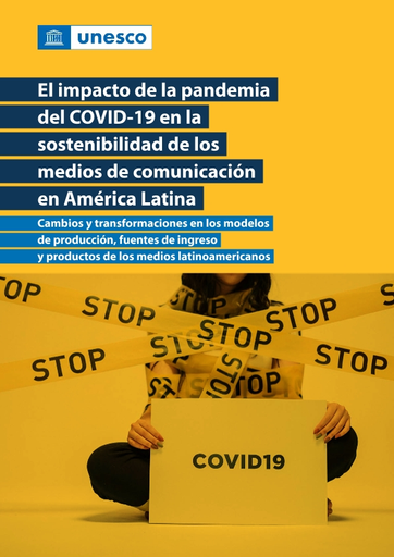 maximizar Ser Cha El impacto de la pandemia del COVID-19 en la sostenibilidad de los medios  de comunicación en América Latina: cambios y transformaciones en los  modelos de producción, fuentes de ingreso y productos de