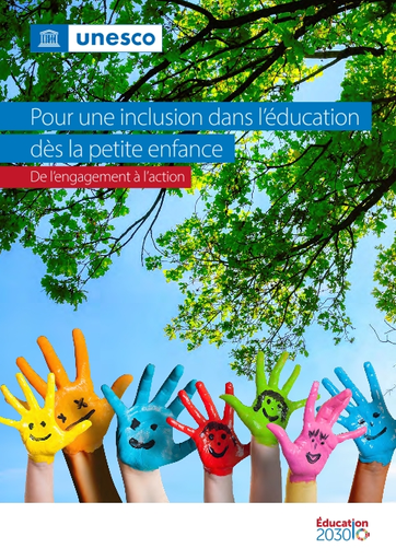 Pour une inclusion dans l'éducation dès la petite enfance: de l'engagement  à l'action